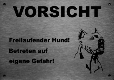 Edelstahl Warnschild Dogo Argentino VORSICHT Freilaufender Hund! Betreten auf eigene Gefahr!